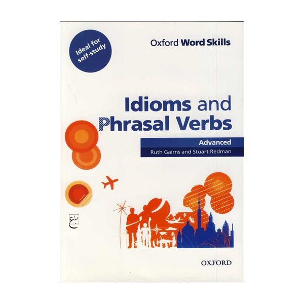کتاب Oxford Word Skills Idioms and Phrasal Verbs Advanced اثر جمعی از نویسندگان انتشارات ابداع 