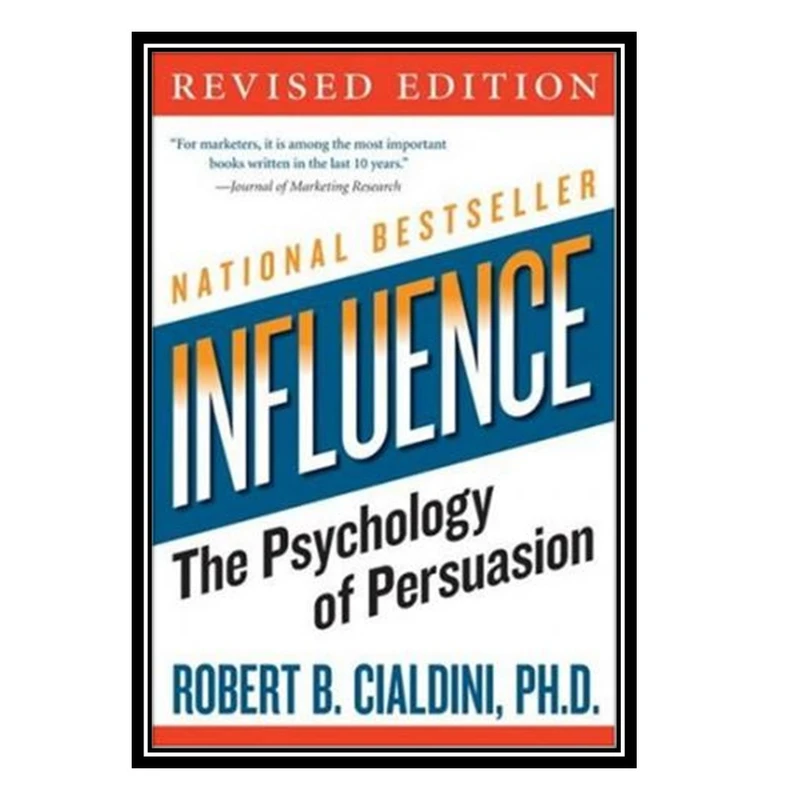 کتاب Influence: The Psychology of Persuasion اثر Robert B. Cialdini انتشارات مؤلفین طلایی
