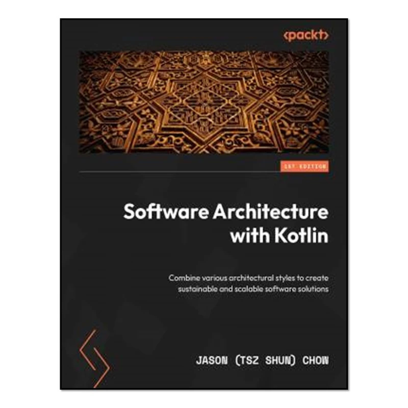 کتاب Software Architecture with Kotlin اثر Jason (Tsz Shun) Chow انتشارات آوای مؤلف