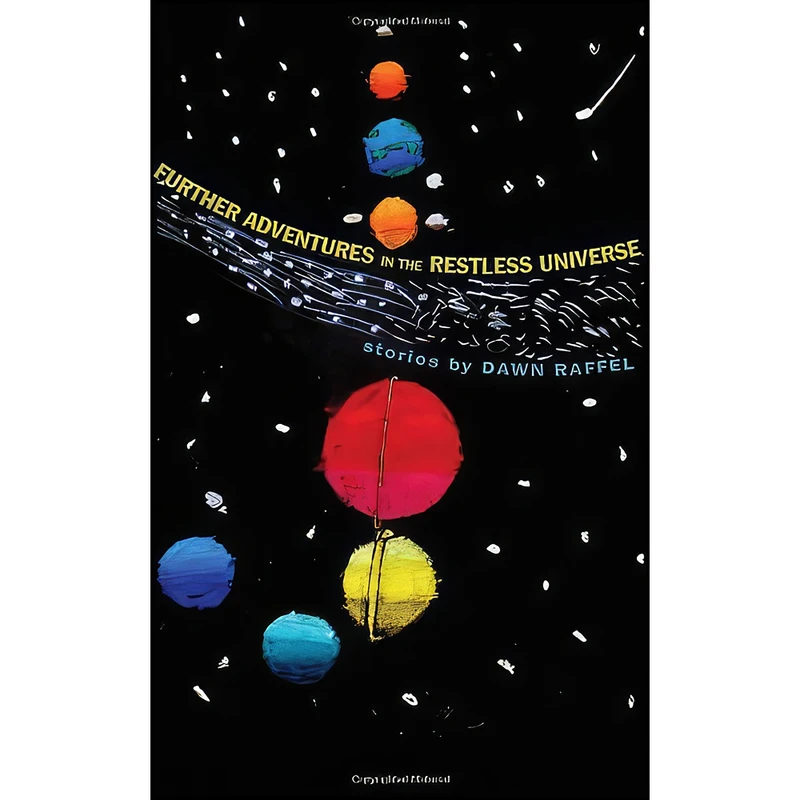 کتاب Further Adventures in the Restless Universe اثر Dawn Raffel انتشارات Dzanc Books
