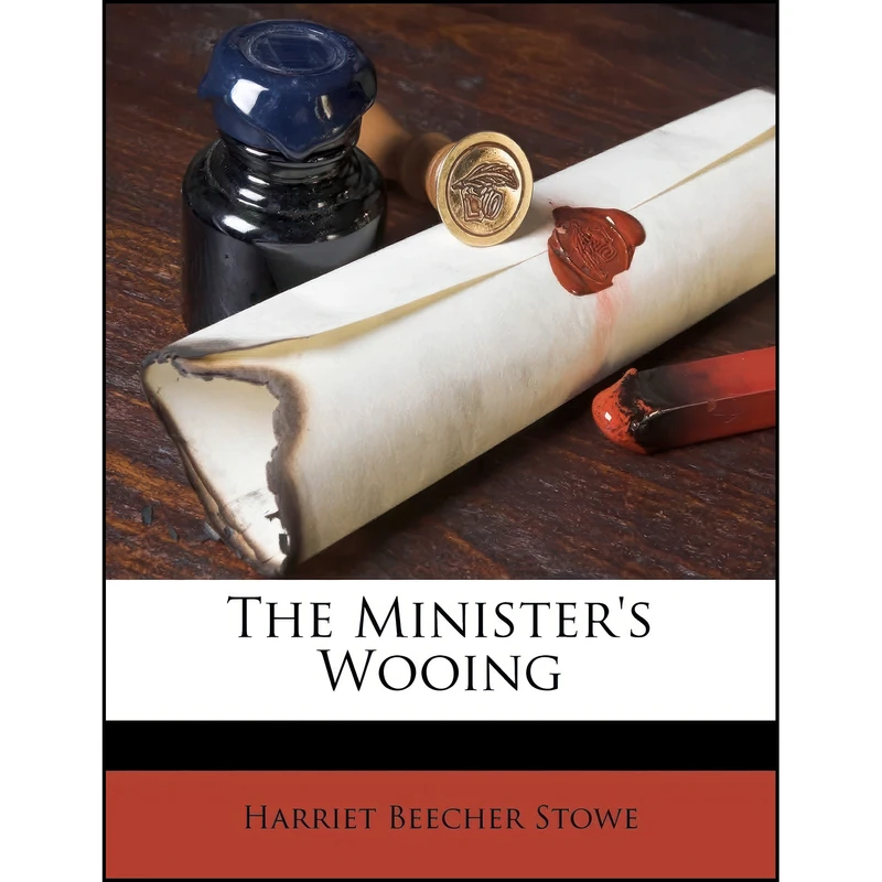 کتاب The Minister's Wooing اثر Harriet Beecher Stowe انتشارات Nabu Press