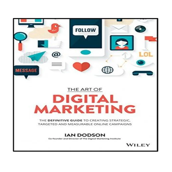 کتاب The Art of Digital Marketing اثر Ian Dodson انتشارات نبض دانش