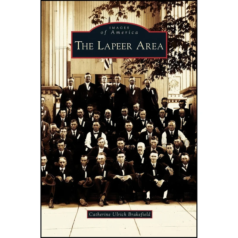 کتاب Lapeer Area اثر Catherine Ulrich Brakefield انتشارات Arcadia Publishing Library Editions