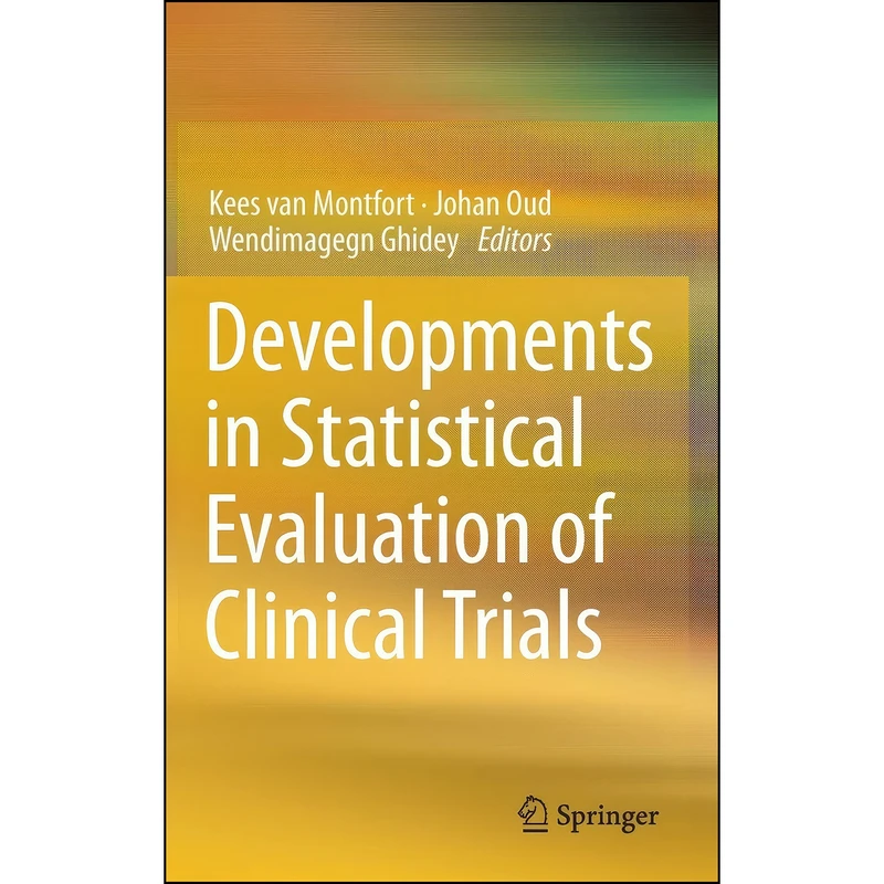کتاب Developments in Statistical Evaluation of Clinical Trials اثر جمعي از نويسندگان انتشارات Springer