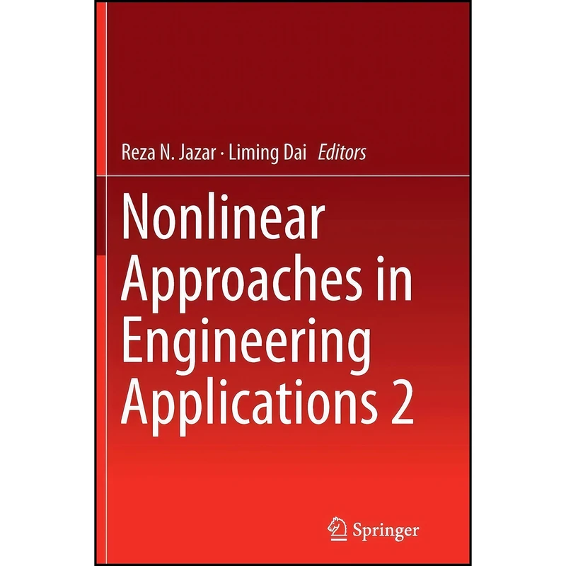 کتاب Nonlinear Approaches in Engineering Applications 2 اثر Reza N. Jazar and Liming Dai انتشارات تازه ها