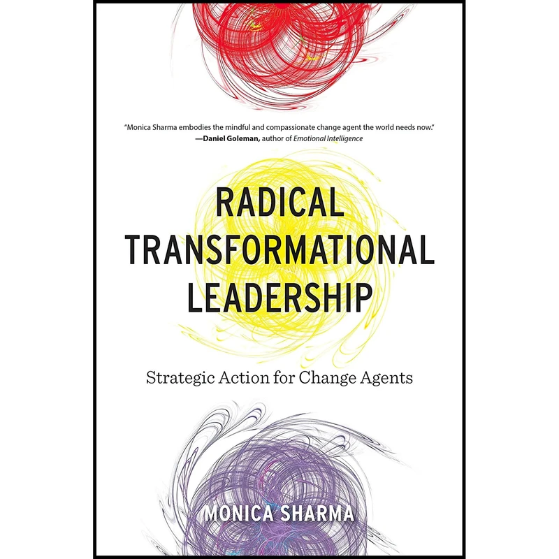 کتاب Radical Transformational Leadership اثر Monica Sharma انتشارات North Atlantic Books