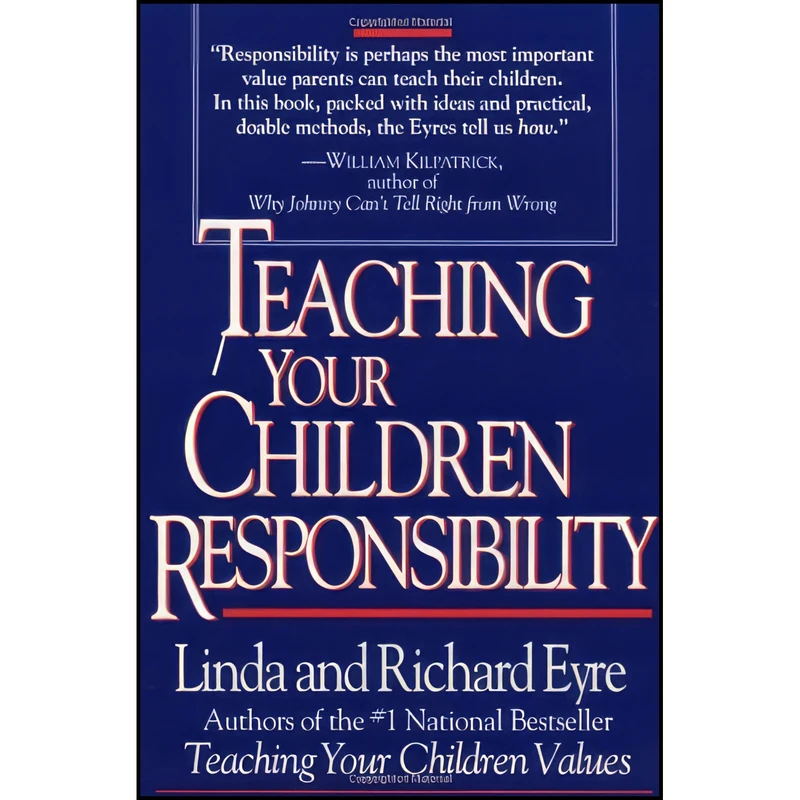 کتاب Teaching Your Children Responsibility اثر Richard Eyre and Linda Eyre انتشارات Fireside