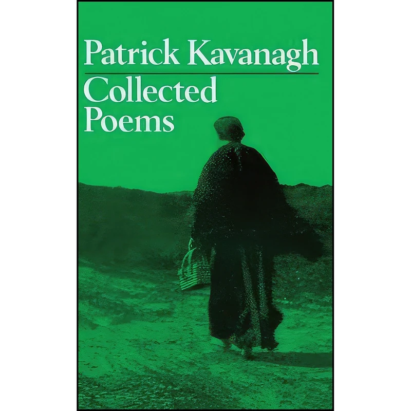 کتاب Collected Poems  اثر Patrick Kavanagh انتشارات W. W. Norton & Company