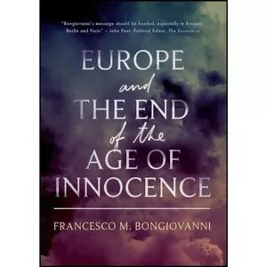 کتاب Europe and the End of the Age of Innocence اثر Francesco M. Bongiovanni انتشارات Palgrave Macmillan
