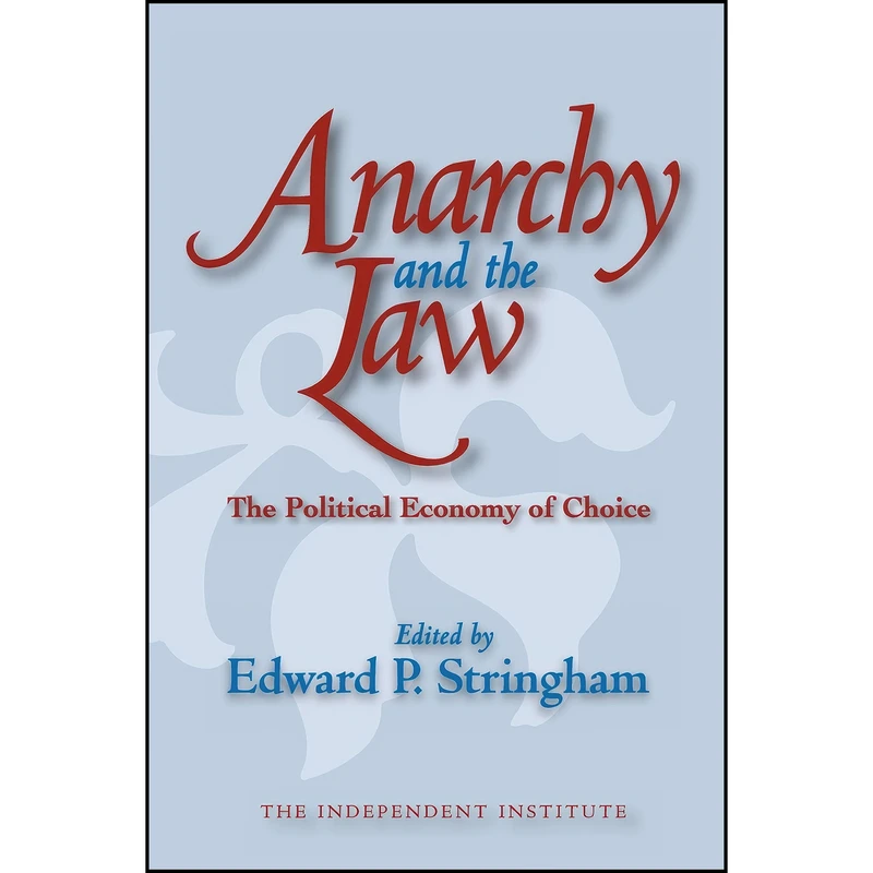 کتاب Anarchy and the Law اثر Edward P. Stringham انتشارات تازه ها