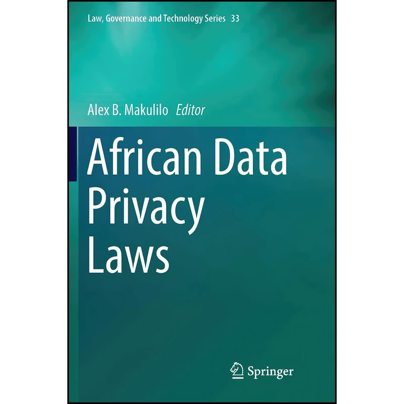 کتاب African Data Privacy Laws  اثر Alex B. Makulilo انتشارات Springer