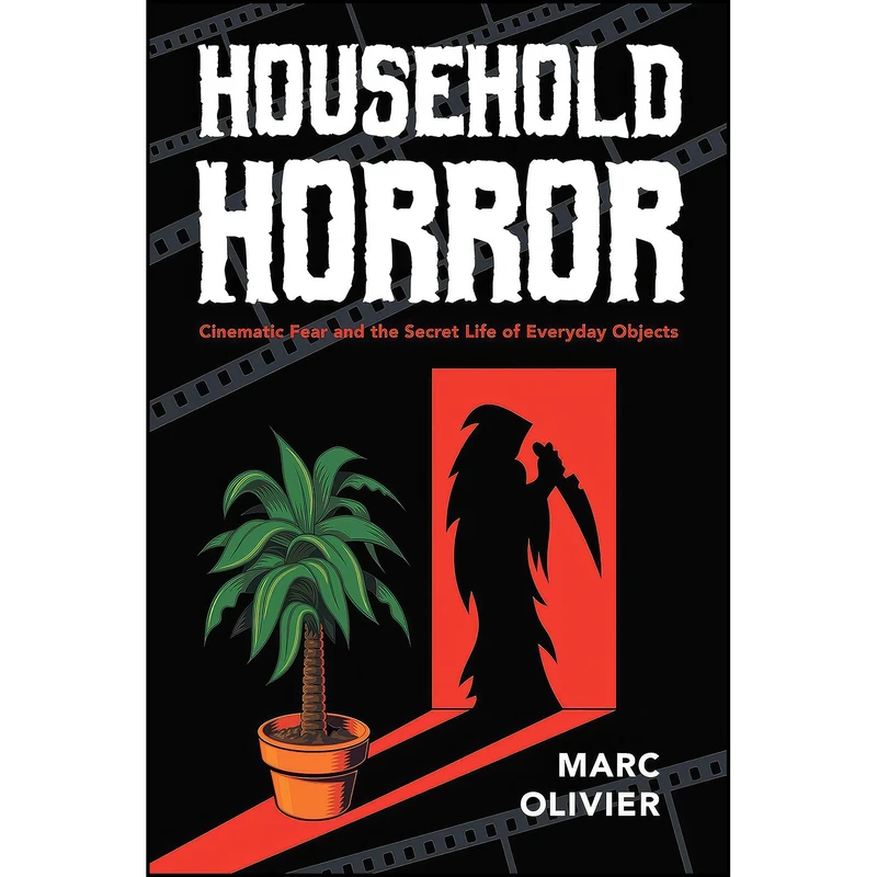 کتاب Household Horror اثر Marc Olivier انتشارات Indiana University Press