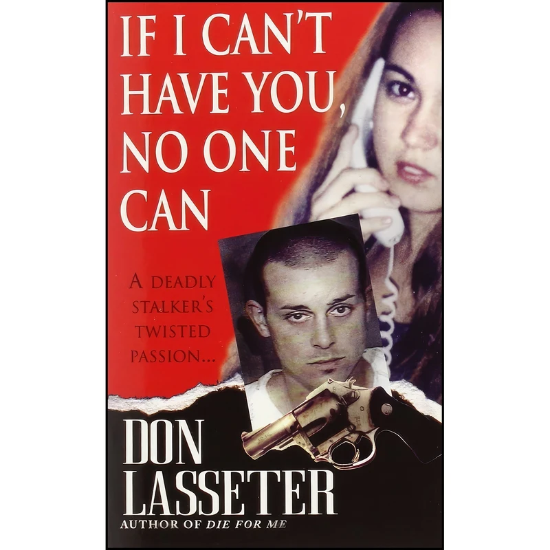 کتاب If I Can't Have You, No One Can اثر Don Lasseter انتشارات Pinnacle