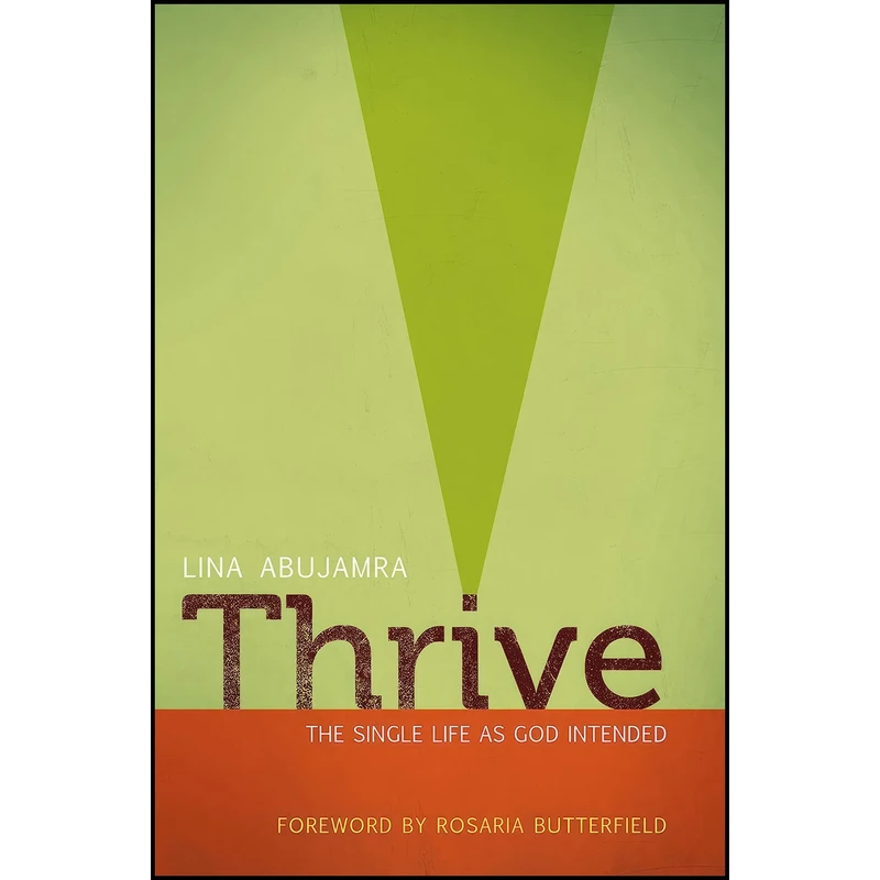 کتاب Thrive اثر Lina AbuJamra and Rosaria Butterfield انتشارات Moody Publishers