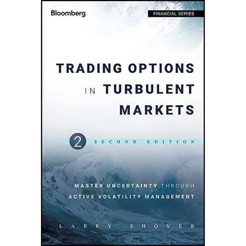 کتاب Trading Options in Turbulent Markets اثر Larry Shover انتشارات Bloomberg Press