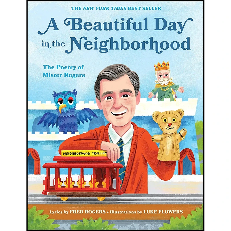 کتاب A Beautiful Day in the Neighborhood اثر Fred Rogers and Luke Flowers انتشارات Quirk Books
