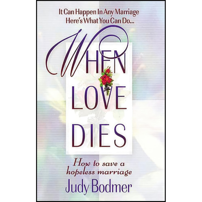 کتاب When Love Dies اثر Judy Bodmer انتشارات Thomas Nelson