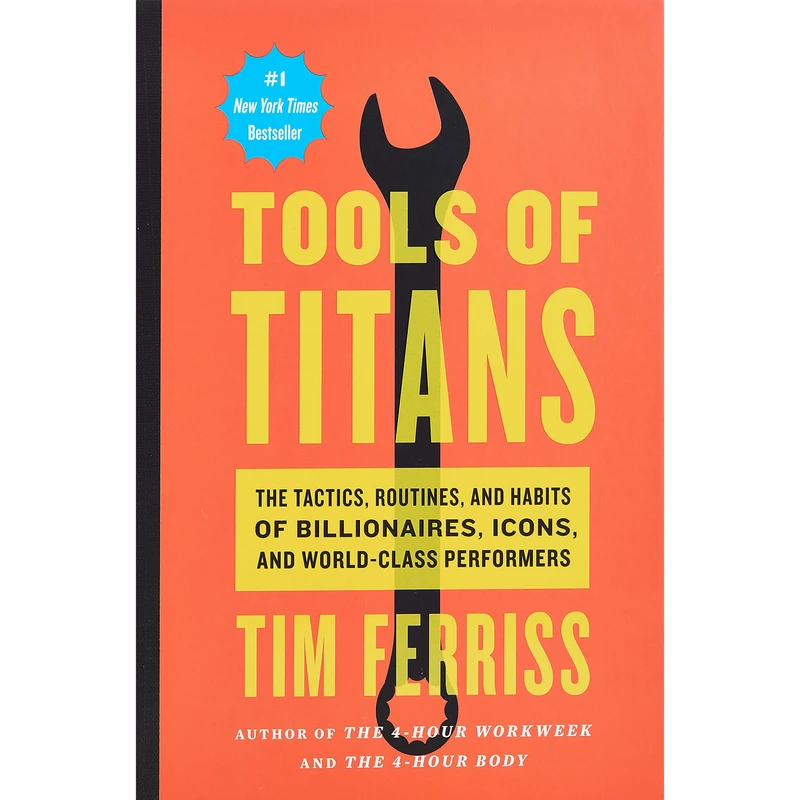 کتاب Tools of Titans اثر Timothy Ferriss and Arnold Schwarzenegger انتشارات Houghton Mifflin Harcourt Trade and Reference