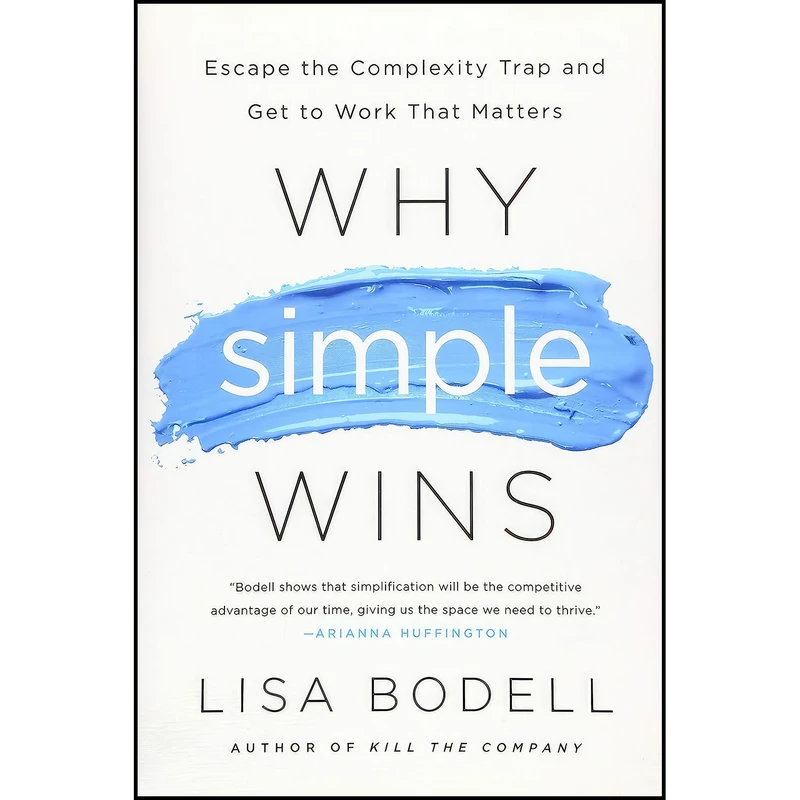 کتاب Why Simple Wins اثر Lisa Bodell انتشارات Routledge