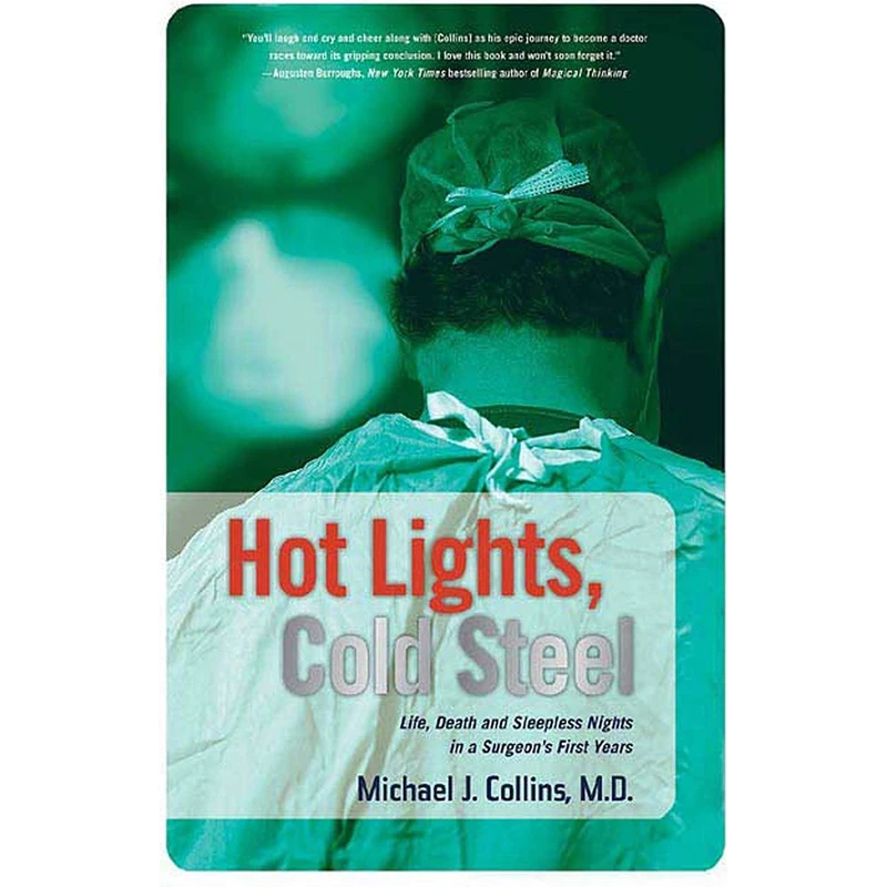 کتاب Hot Lights, Cold Steel اثر Michael J. Collins MD انتشارات تازه ها