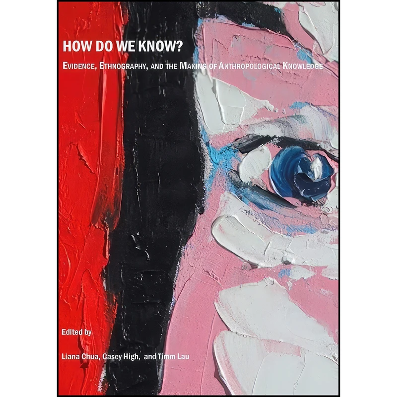 کتاب How do we know? Evidence  Ethnography  and the Making of Anthropological Knowledge اثر جمعي از نويسندگان انتشارات Cambridge Scholars Publishing