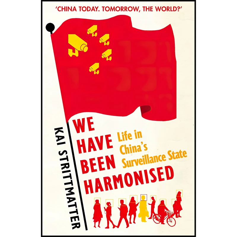 کتاب We have been harmonised اثر Kai Strittmatter and Ruth Martin انتشارات Old Street Publishing