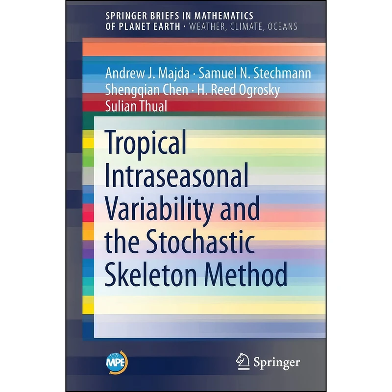 کتاب Tropical Intraseasonal Variability and the Stochastic Skeleton Method  اثر جمعي از نويسندگان انتشارات Springer