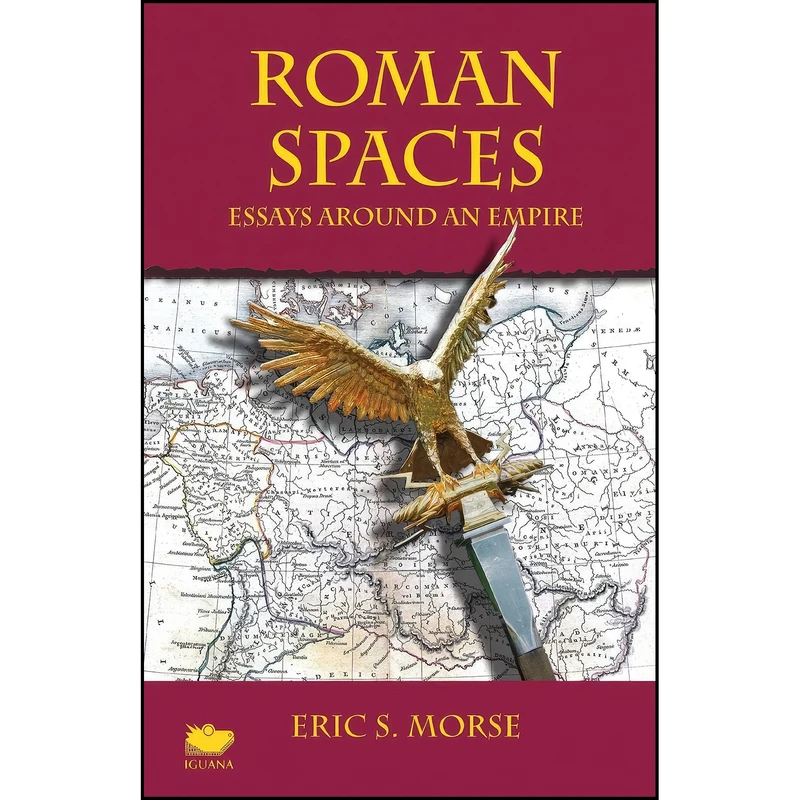 کتاب Roman Spaces اثر Eric S. Morse انتشارات Iguana Books