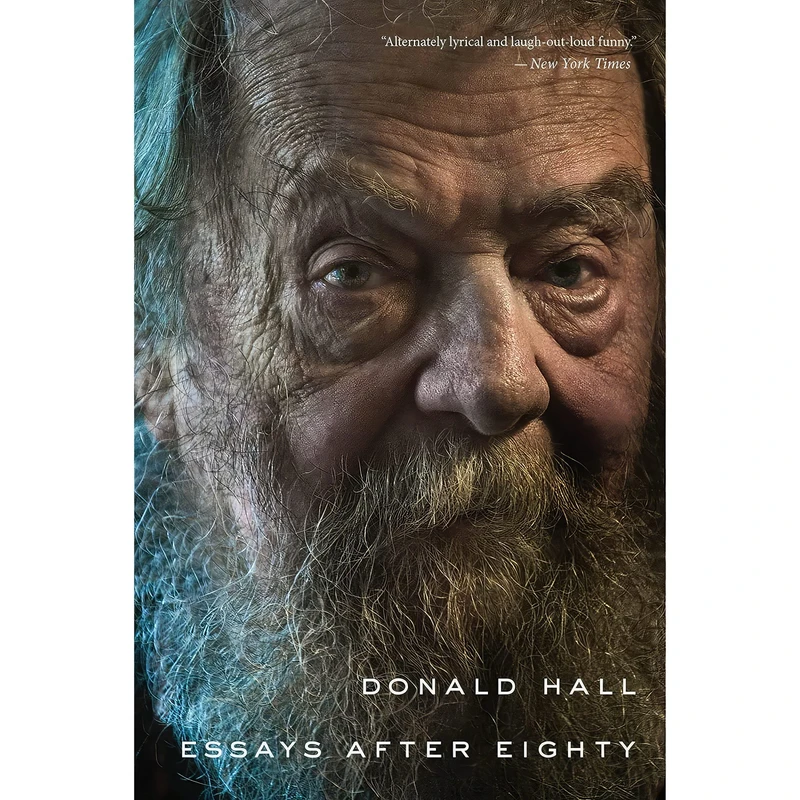کتاب Essays After Eighty اثر Donald Hall انتشارات Ecco