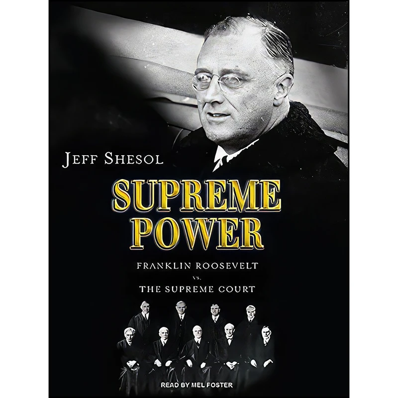 کتاب Supreme Power اثر Jeff Shesol and Mel Foster انتشارات Tantor Audio