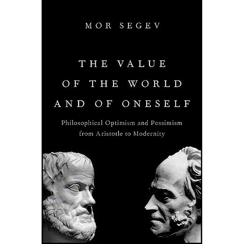 کتاب The Value of the World and of Oneself اثر Mor Segev انتشارات Oxford University Press