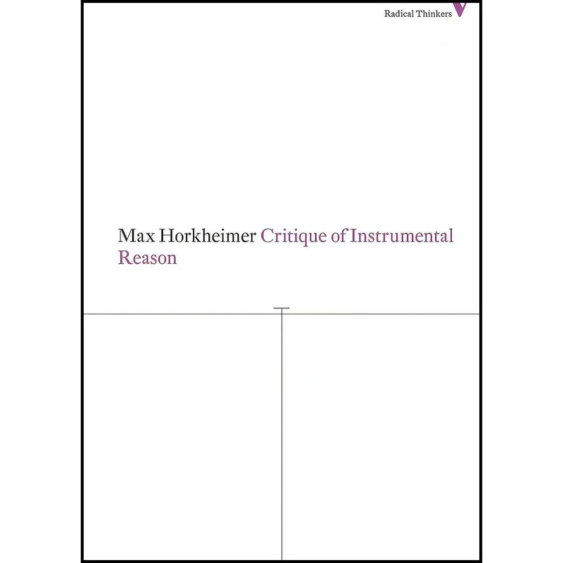 کتاب Critique of Instrumental Reason  اثر Max Horkheimer and Matthew OConnell انتشارات Verso