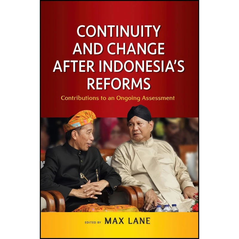 کتاب Continuity and Change after Indonesias Reforms اثر Max Lane انتشارات Iseas-Yusof Ishak Institute