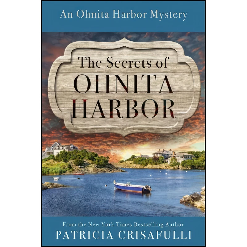 کتاب The Secrets of Ohnita Harbor  اثر Patricia Crisafulli انتشارات Woodhall Press