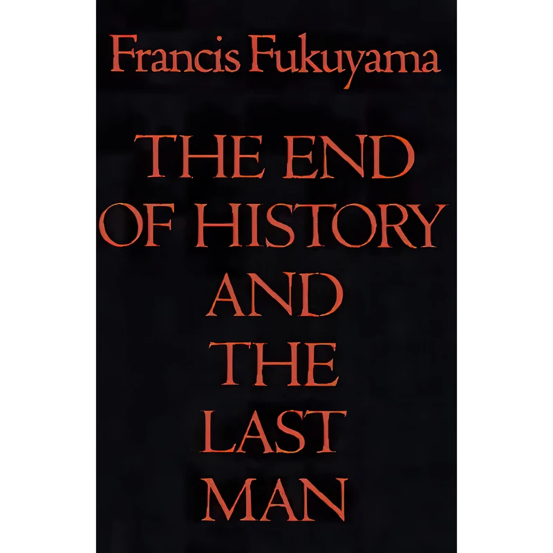 کتاب The End of History and the Last Man اثر Francis Fukuyama انتشارات Free Press