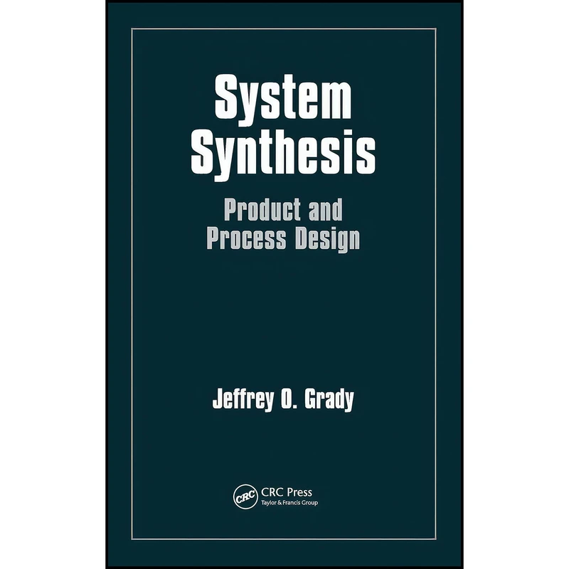 کتاب System Synthesis اثر Jeffrey O. Grady انتشارات CRC Press