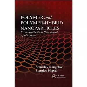 کتاب Polymer and Polymer-Hybrid Nanoparticles اثر جمعي از نويسندگان انتشارات تازه ها