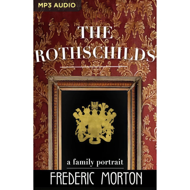 کتاب  The Rothschilds اثر Frederic Morton and Richard Ferrone انتشارات Audible Studios on Brilliance