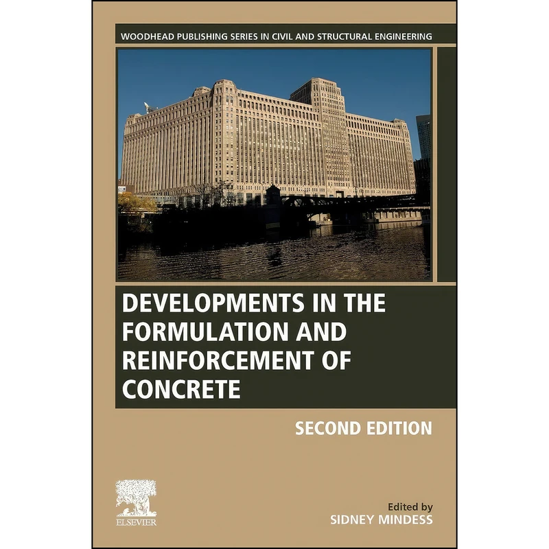 کتاب Developments in the Formulation and Reinforcement of Concrete  اثر Sidney Mindess انتشارات Woodhead Publishing