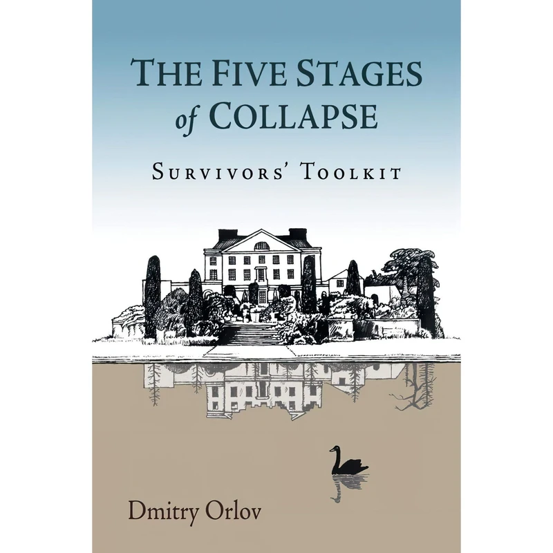 کتاب The Five Stages of Collapse اثر Dmitry Orlov انتشارات New Society Publishers