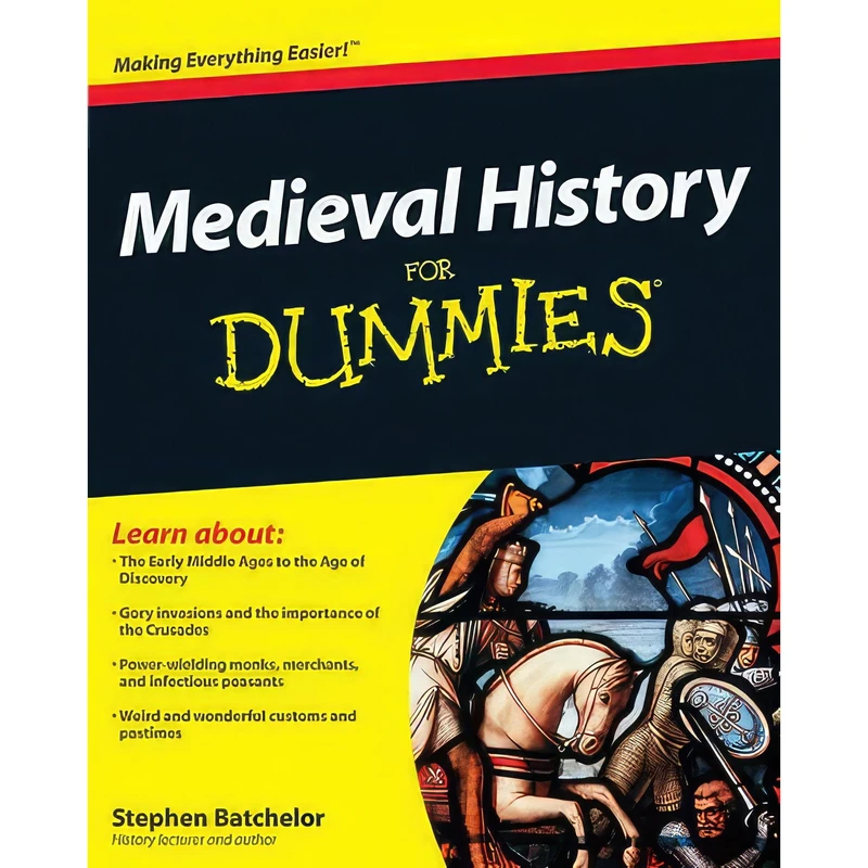 کتاب Medieval History For Dummies اثر lecturer. Stephen Batchelor انتشارات For Dummies