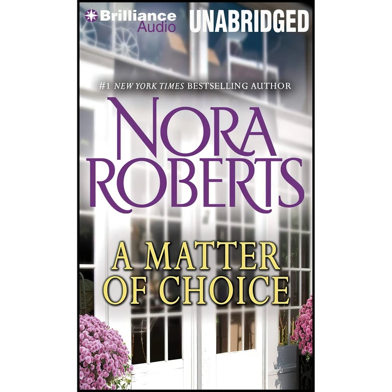 کتاب A Matter of Choice اثر Nora Roberts and Nick Podehl انتشارات Brilliance