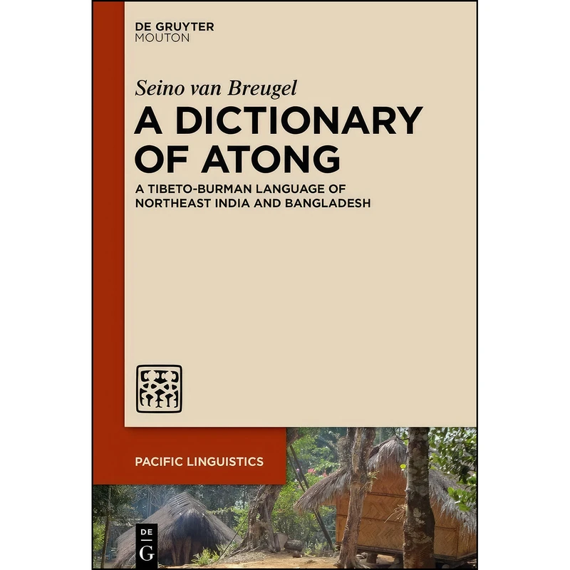 کتاب A Dictionary of Atong اثر Seino van Breugel انتشارات De Gruyter Mouton