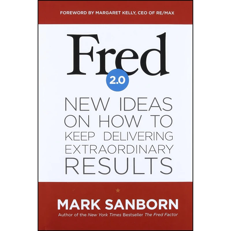 کتاب Fred 2.0 اثر Mark Sanborn and Margaret Kelly انتشارات Tyndale House Publishers
