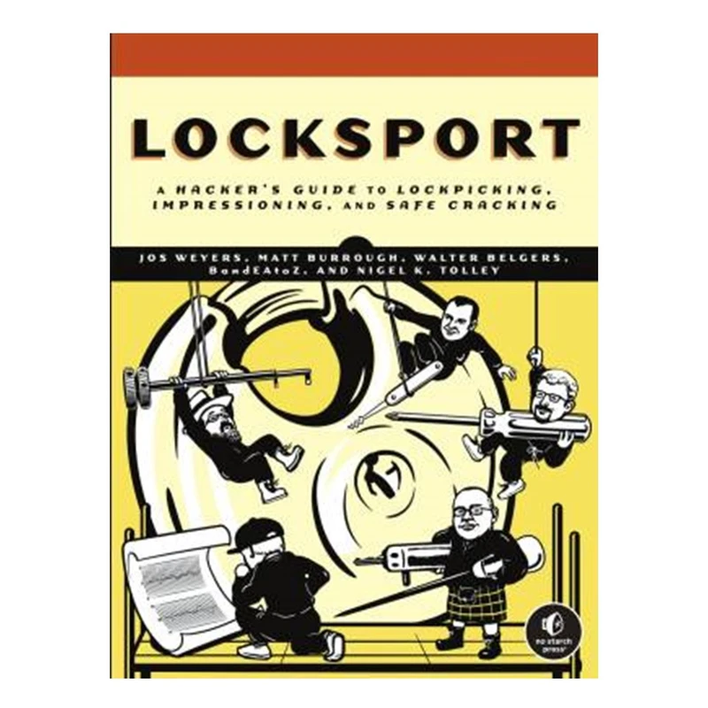 کتاب Locksport: A Hackers Guide to Lockpicking, Impressioning, and Safe Cracking اثر جمعی از نویسندگان انتشارات آوای مؤلف
