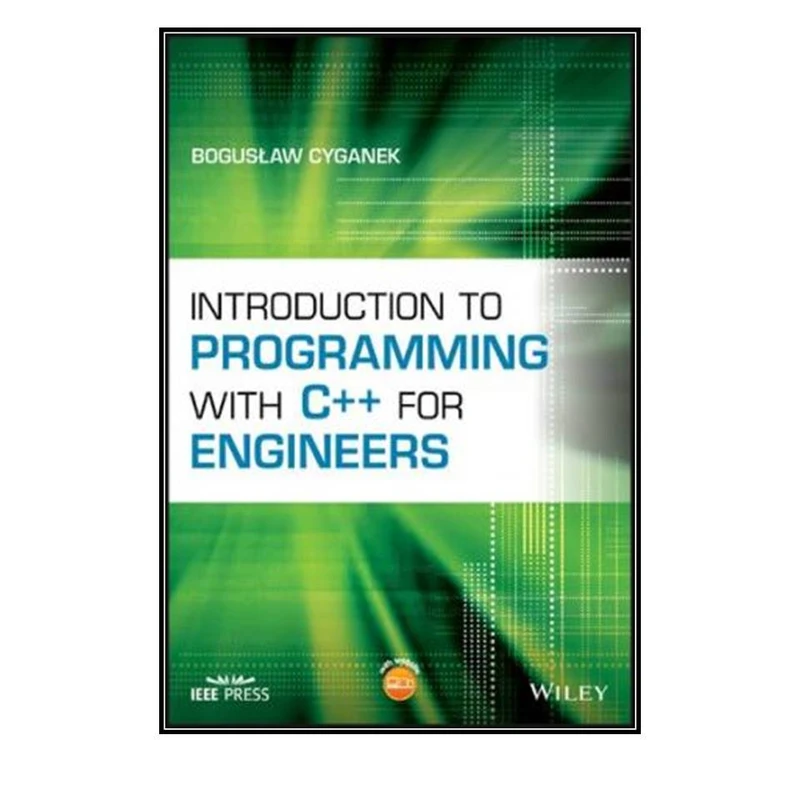 کتاب Introduction to Programming with C++ for Engineers اثر Boguslaw Cyganek انتشارات مولفین طلایی 
