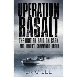کتاب Operation Basalt اثر Eric Lee انتشارات The History Press