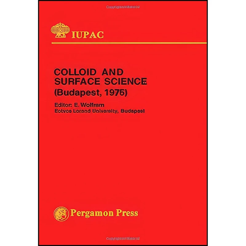 کتاب Colloid and Surface Science اثر E. Wolfram انتشارات Pergamon Pr