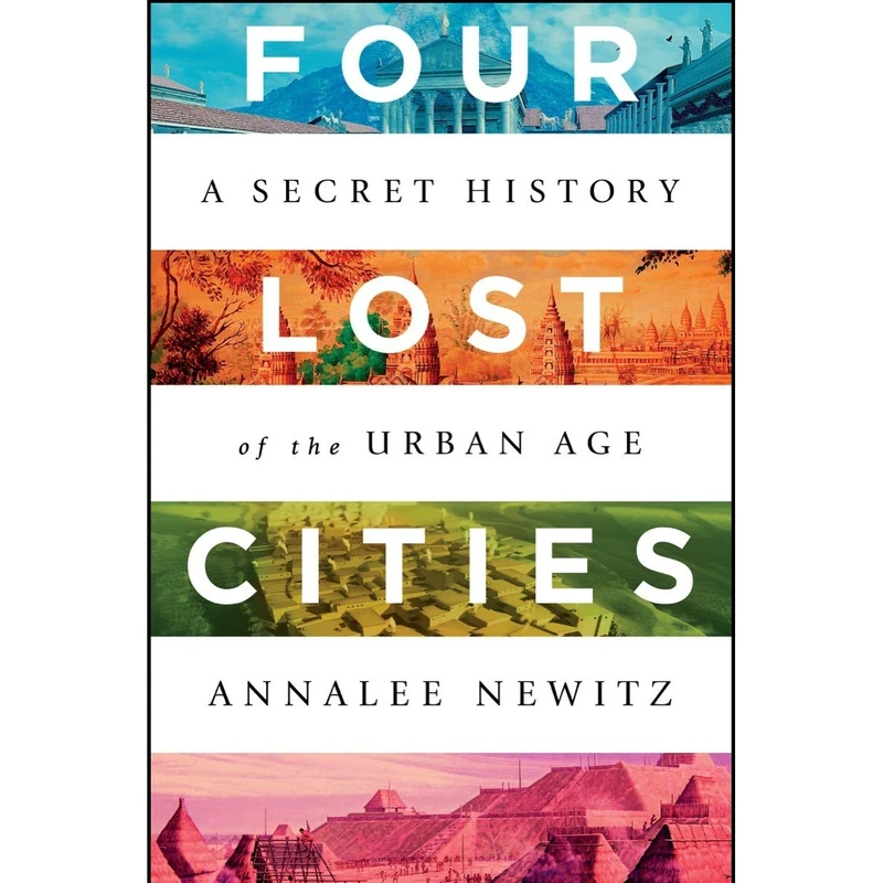 کتاب Four Lost Cities اثر Annalee Newitz انتشارات W. W. Norton & Company