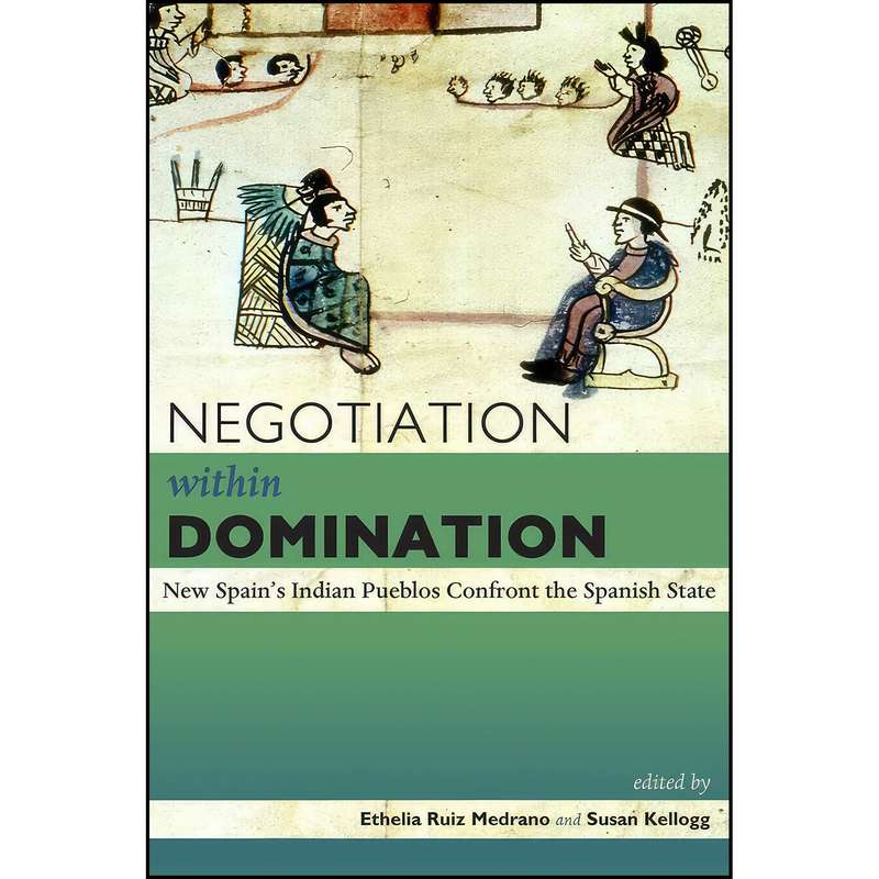 کتاب Negotiation within Domination اثر جمعي از نويسندگان انتشارات University Press of Colorado کتاب Negotiation within Domination اثر جمعي از نويسندگان انتشارات University Press of Colorado